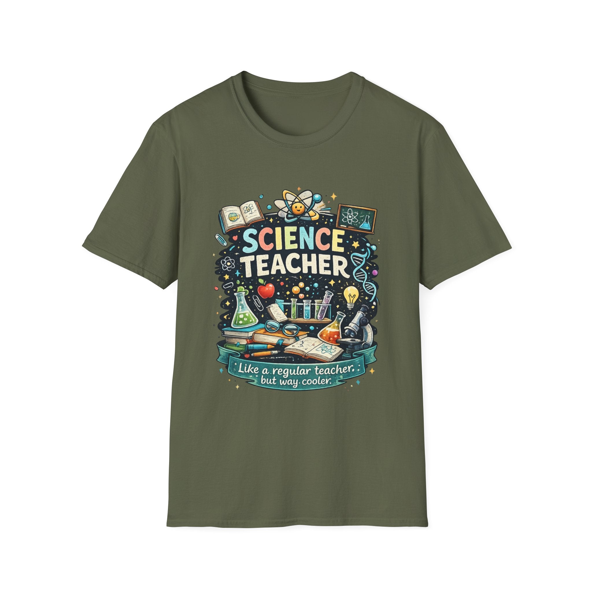 Science Teacher T-Shirt — "Like a regular teacher, but way cooler"