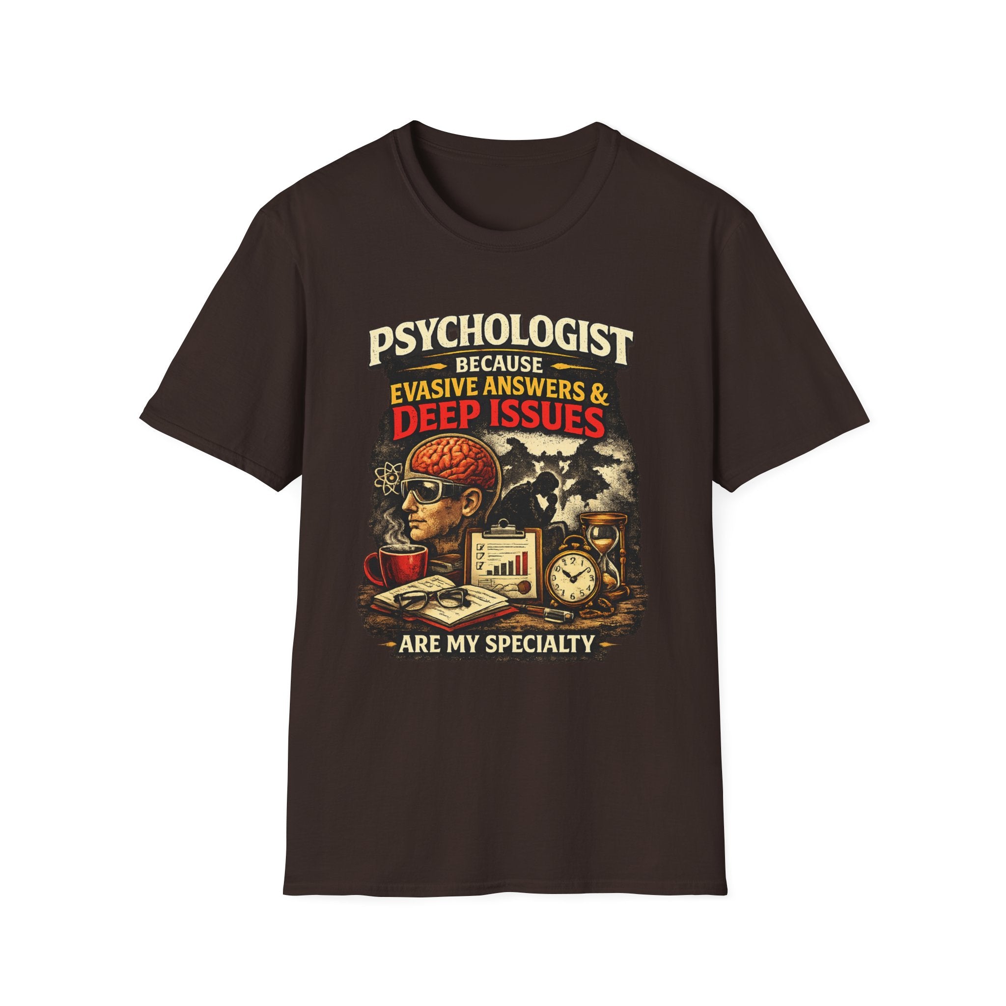 Psychologist T‑Shirt – “Because Evasive Answers & Deep Issues Are My Specialty” | Therapist Humor Tee