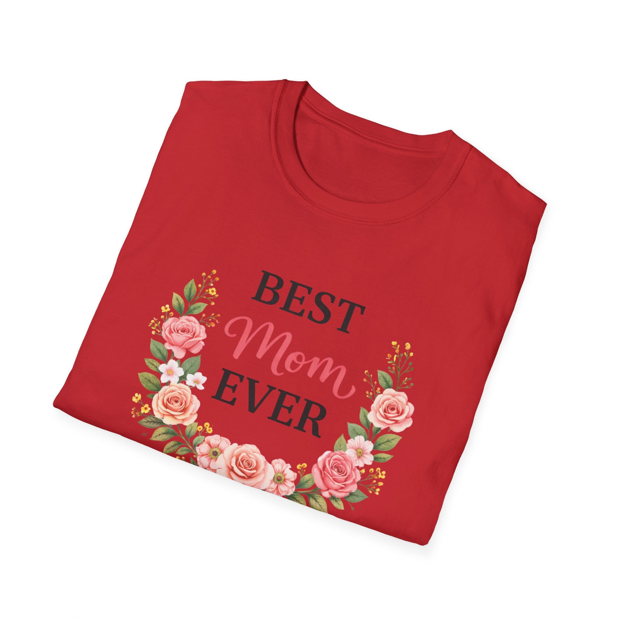 Best Mom Ever Floral T-Shirt — Mother’s Day Gift Tee