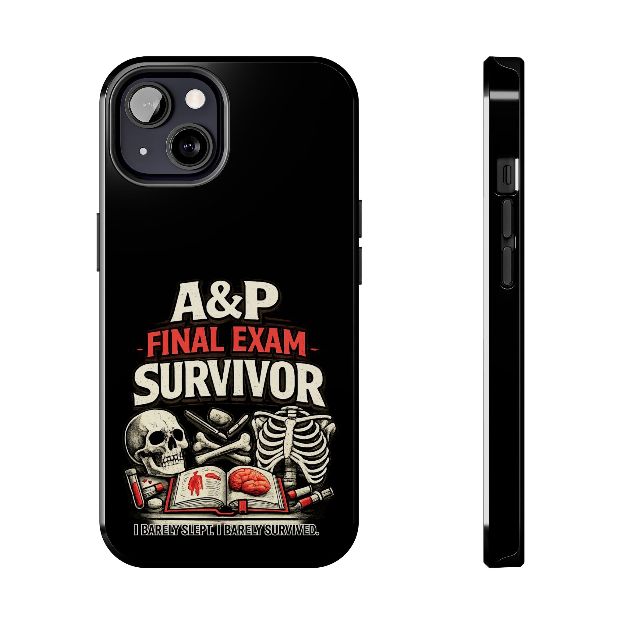 A&P Final Exam Survivor Tough Phone Case — Anatomy & Physiology Student Gift