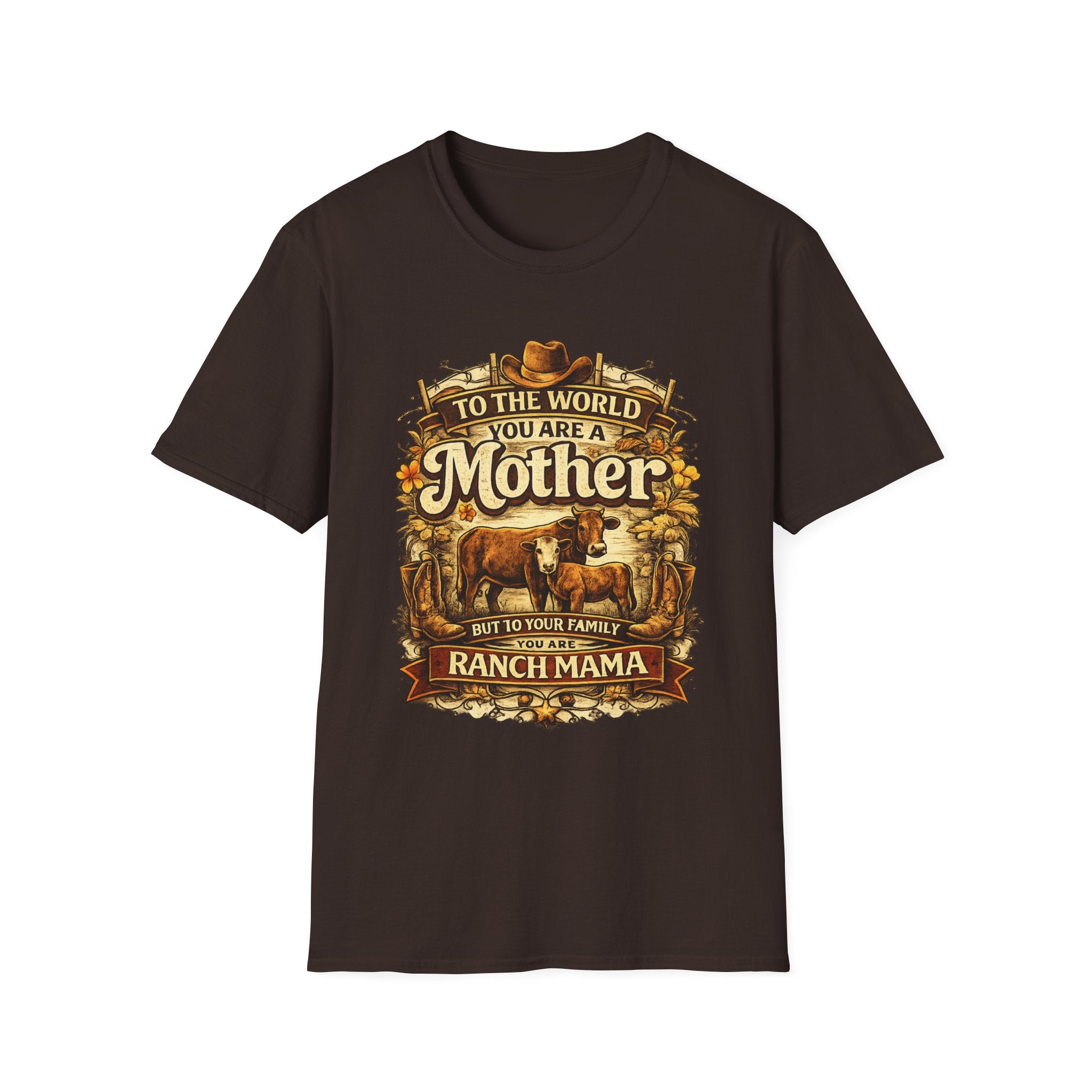Ranch Mama T‑Shirt — “To the world you are a Mother but to your family you are Ranch Mama”