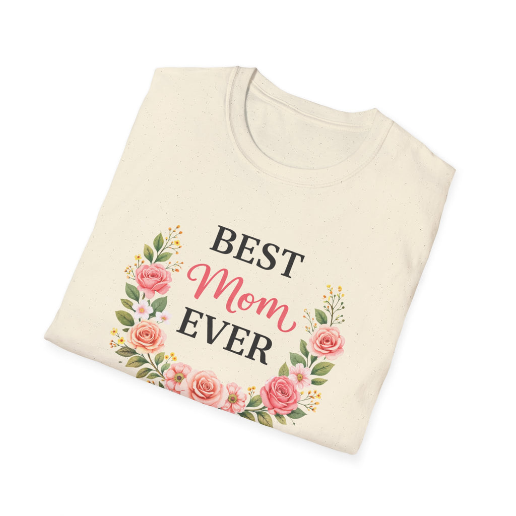 Best Mom Ever Floral T-Shirt — Mother’s Day Gift Tee