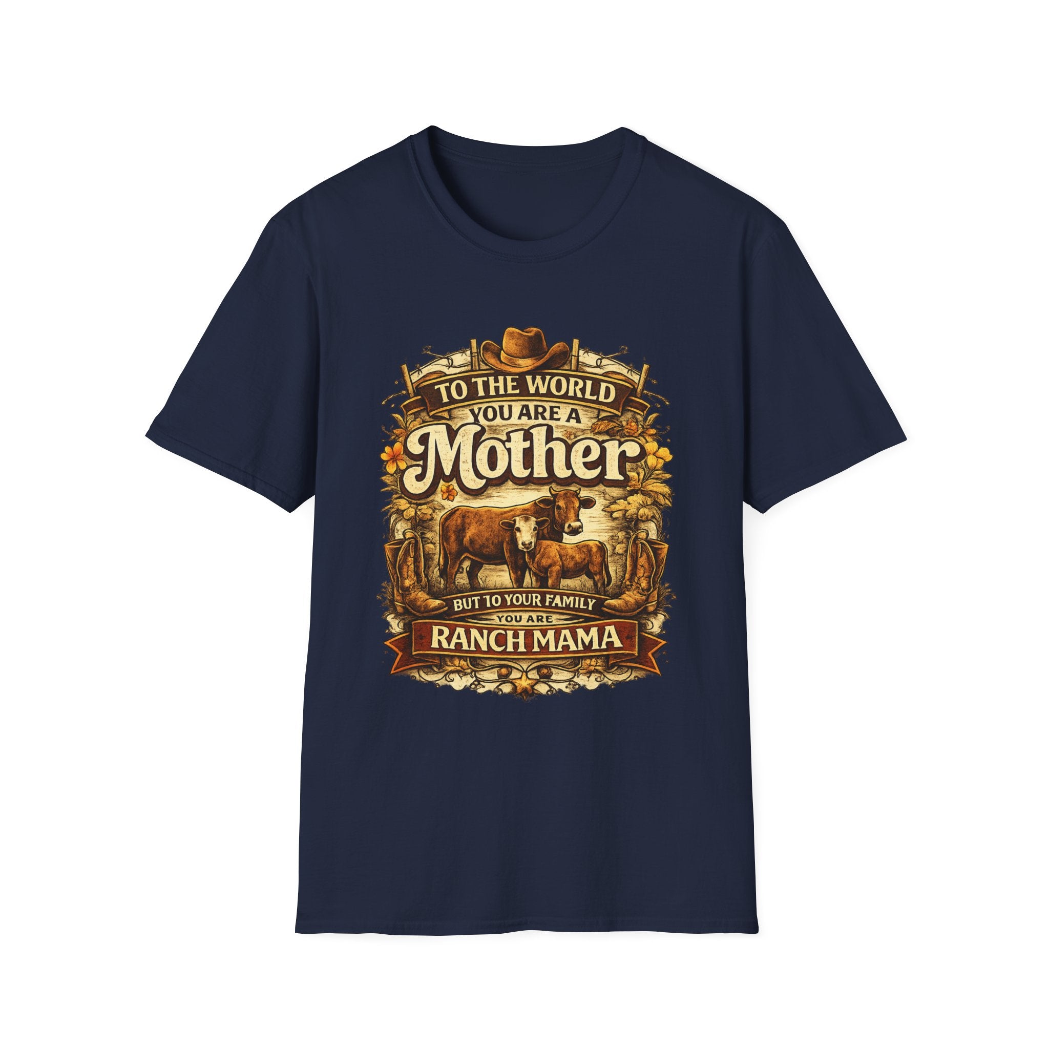 Ranch Mama T‑Shirt — “To the world you are a Mother but to your family you are Ranch Mama”