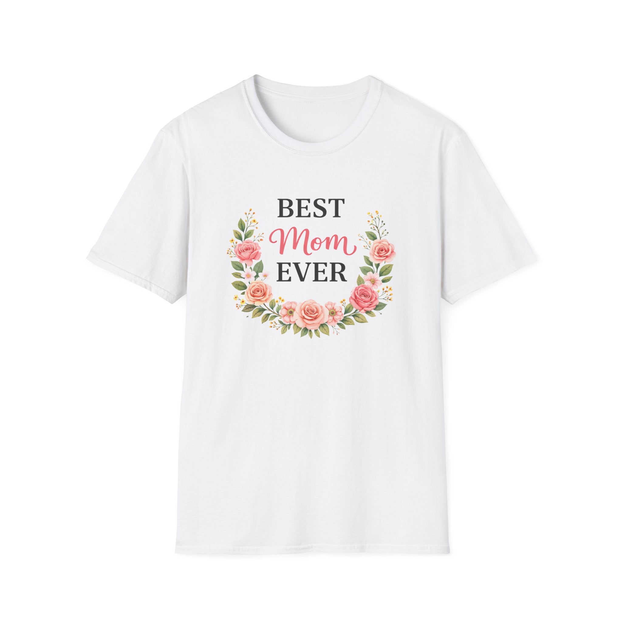 Best Mom Ever Floral T-Shirt — Mother’s Day Gift Tee