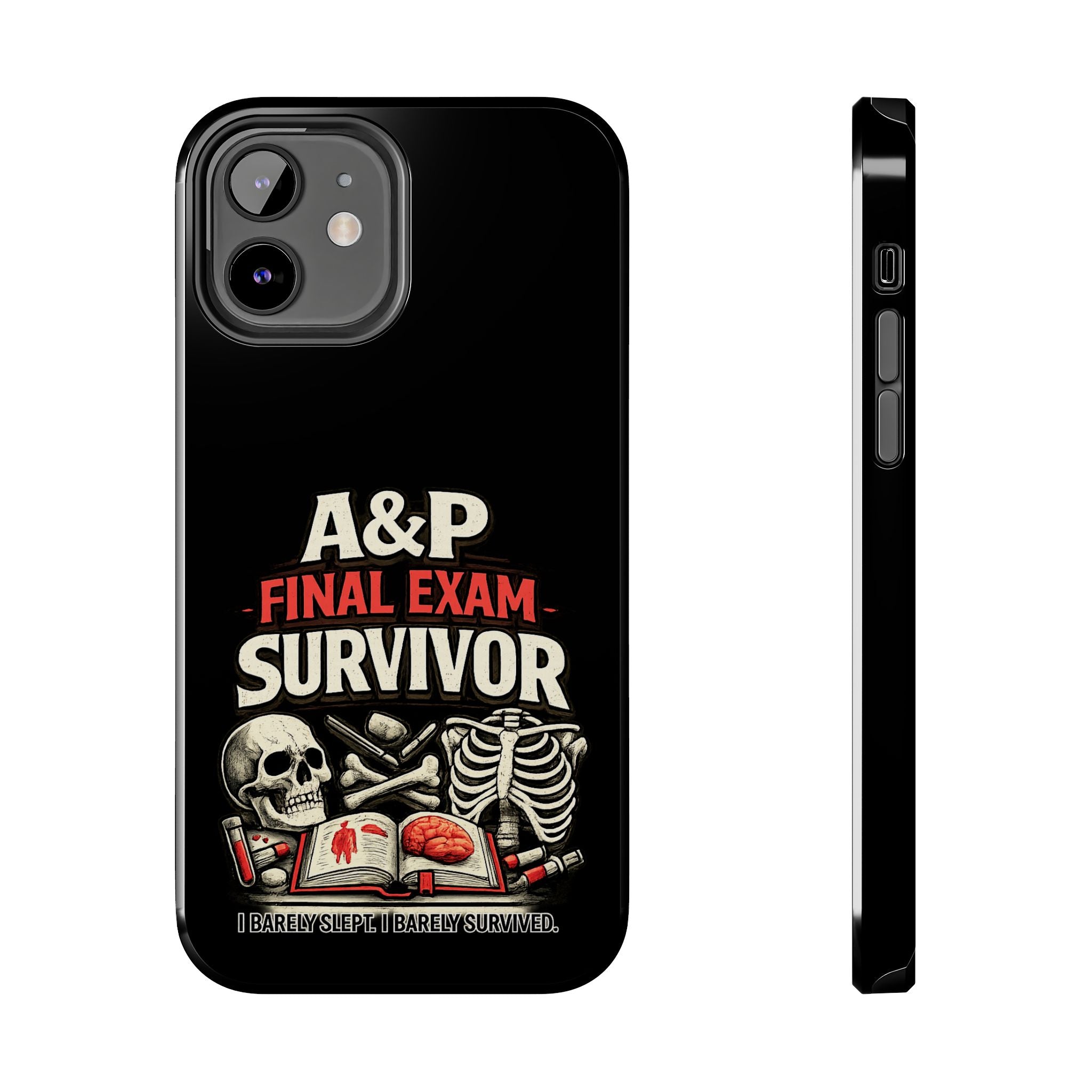 A&P Final Exam Survivor Tough Phone Case — Anatomy & Physiology Student Gift