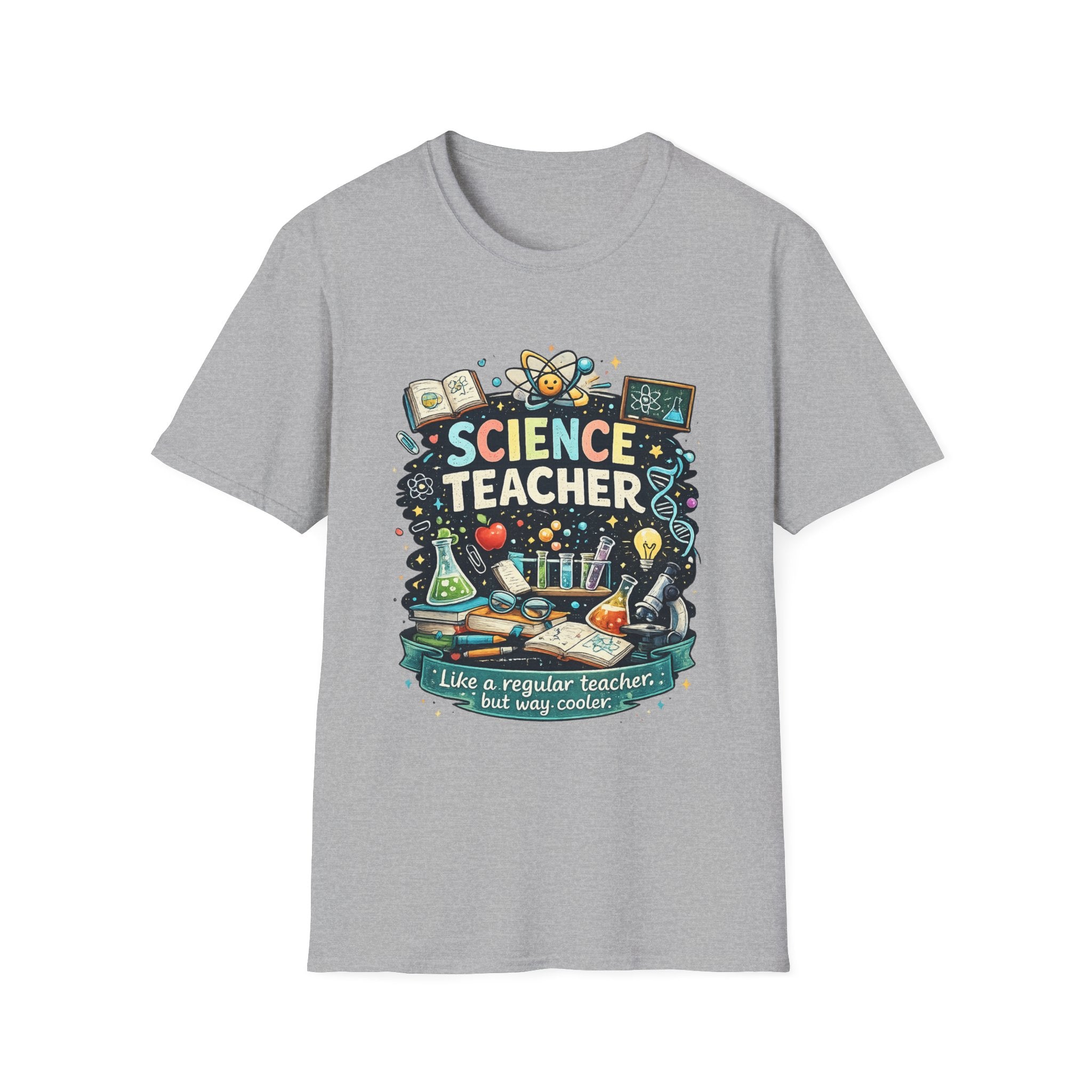 Science Teacher T-Shirt — "Like a regular teacher, but way cooler"