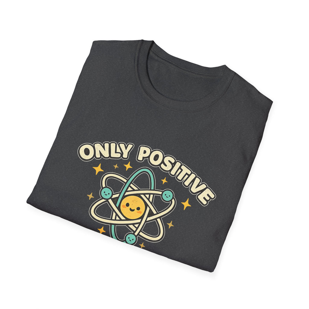 Only Positive Proton Vibes T-Shirt