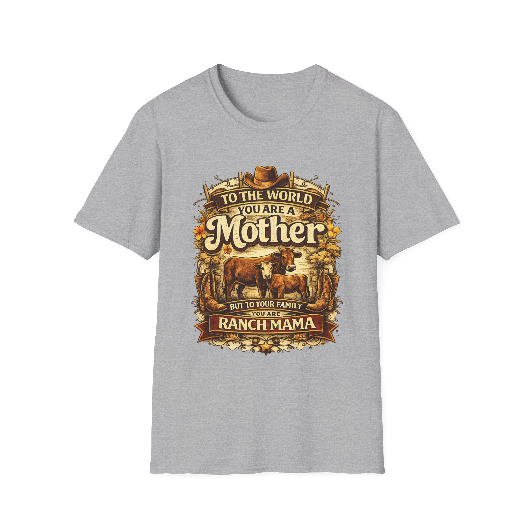 Ranch Mama T‑Shirt — “To the world you are a Mother but to your family you are Ranch Mama”