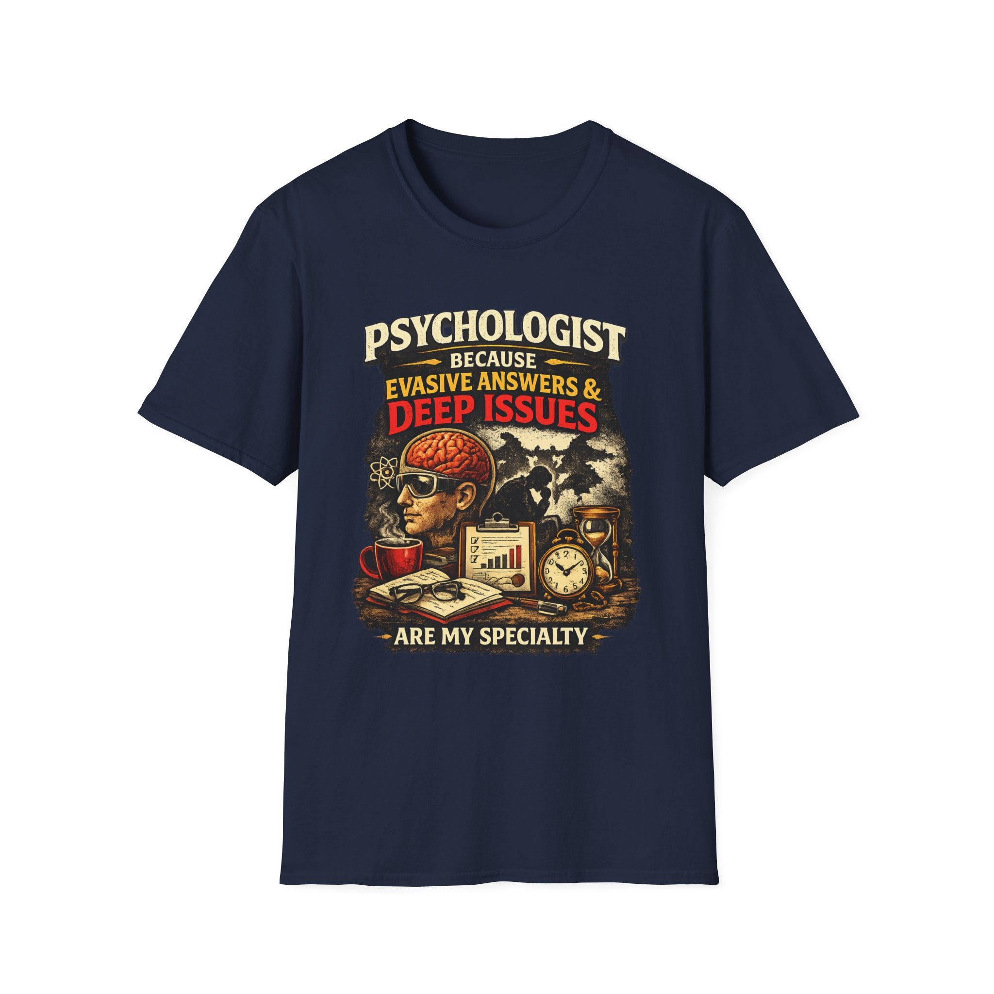 Psychologist T‑Shirt – “Because Evasive Answers & Deep Issues Are My Specialty” | Therapist Humor Tee