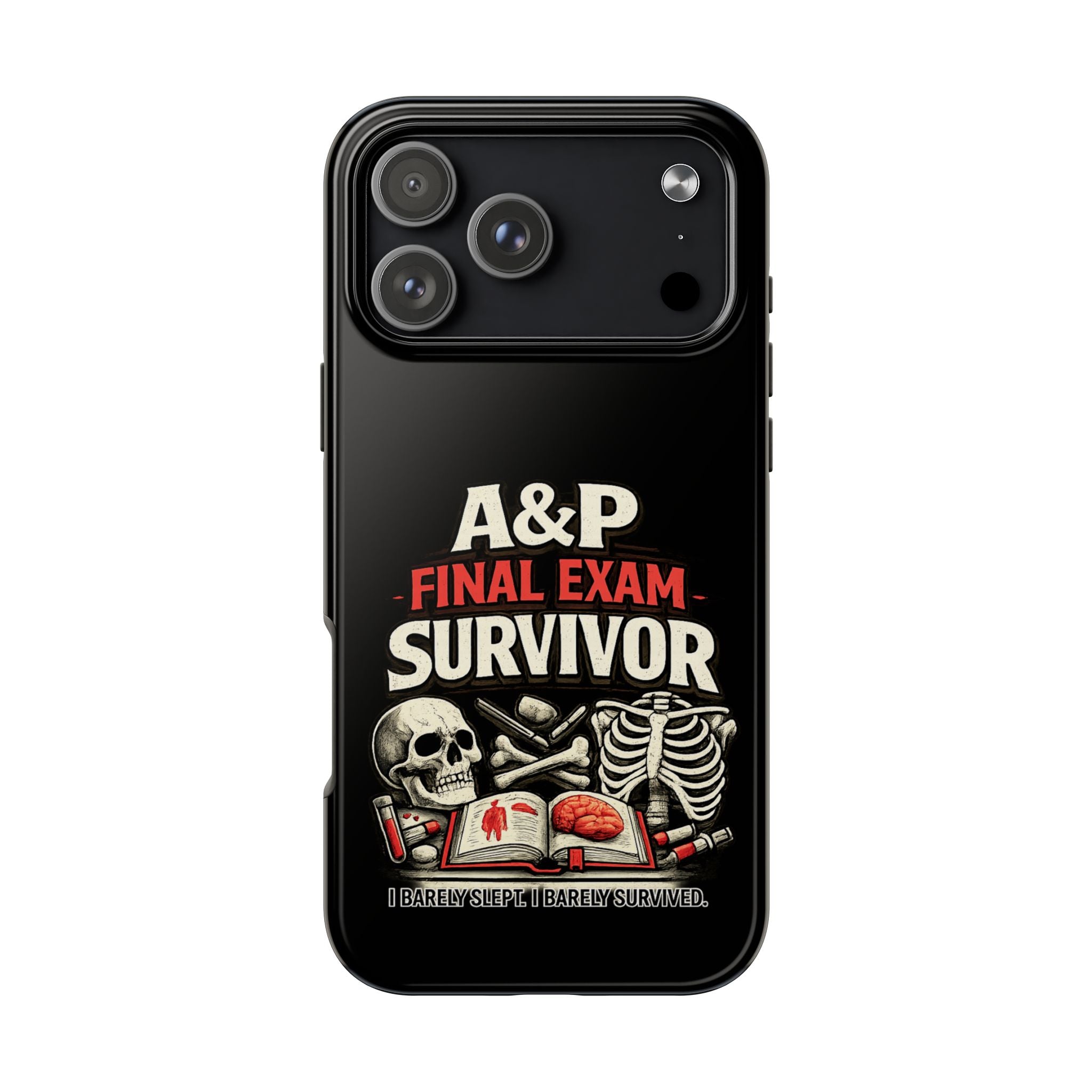 A&P Final Exam Survivor Tough Phone Case — Anatomy & Physiology Student Gift