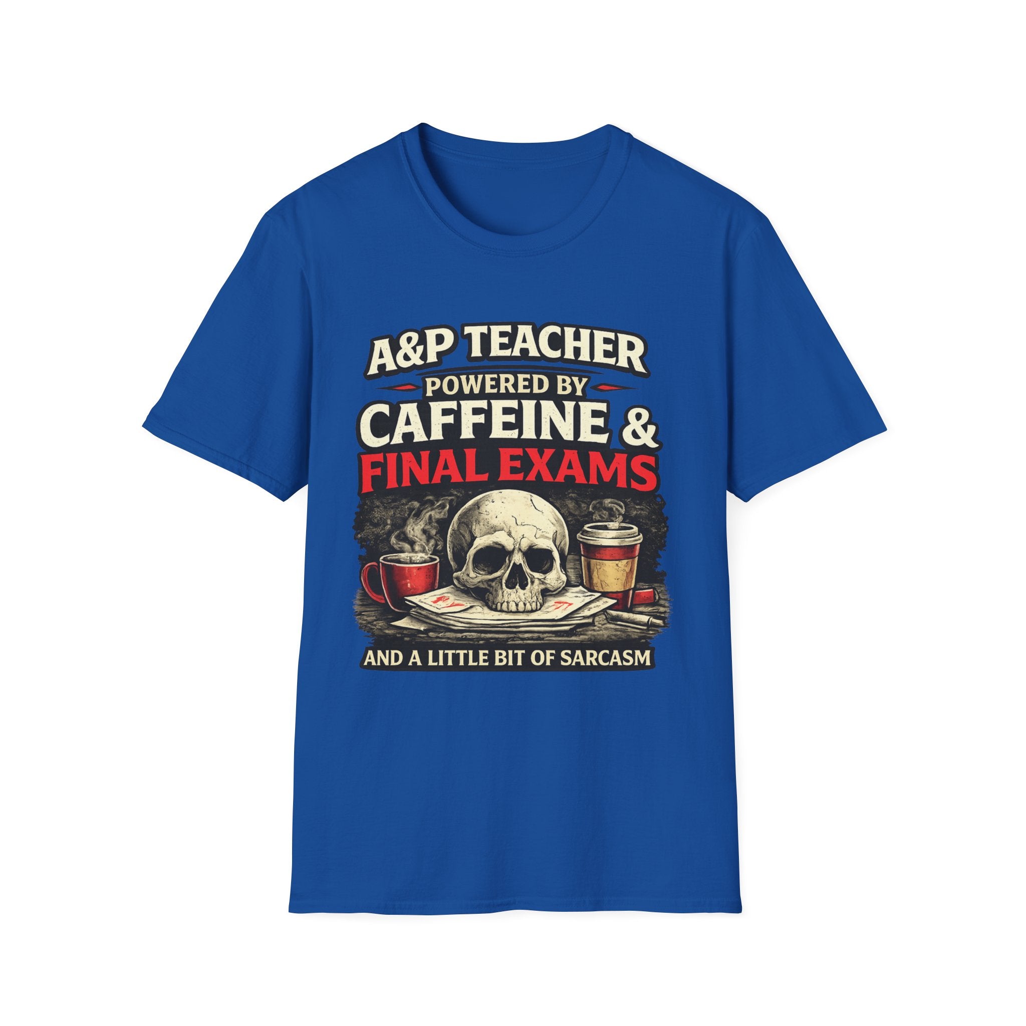 A&P Teacher T‑Shirt - "Powered by Caffeine & Final Exams" Skull Coffee Tee (Sarcastic Gift)
