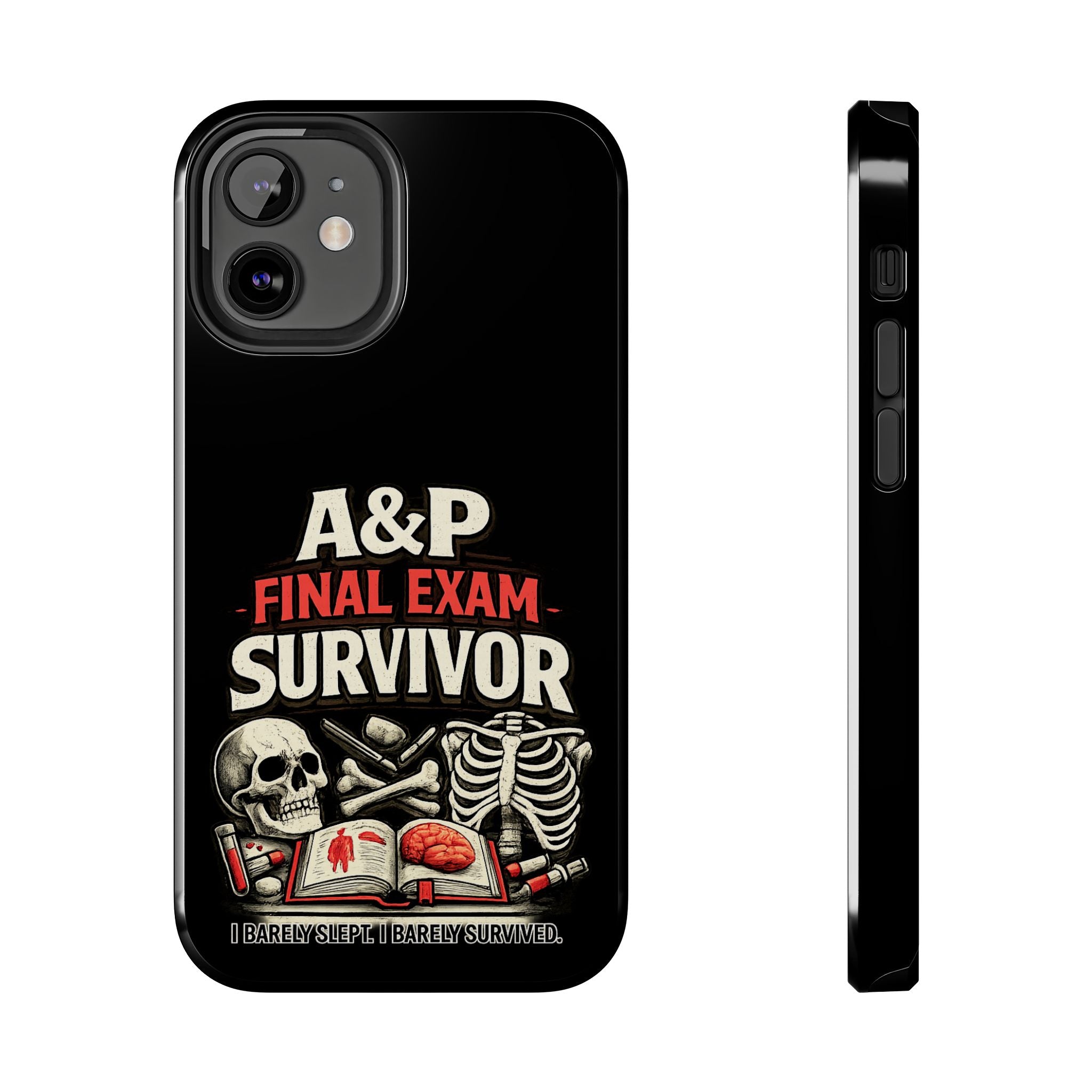 A&P Final Exam Survivor Tough Phone Case — Anatomy & Physiology Student Gift