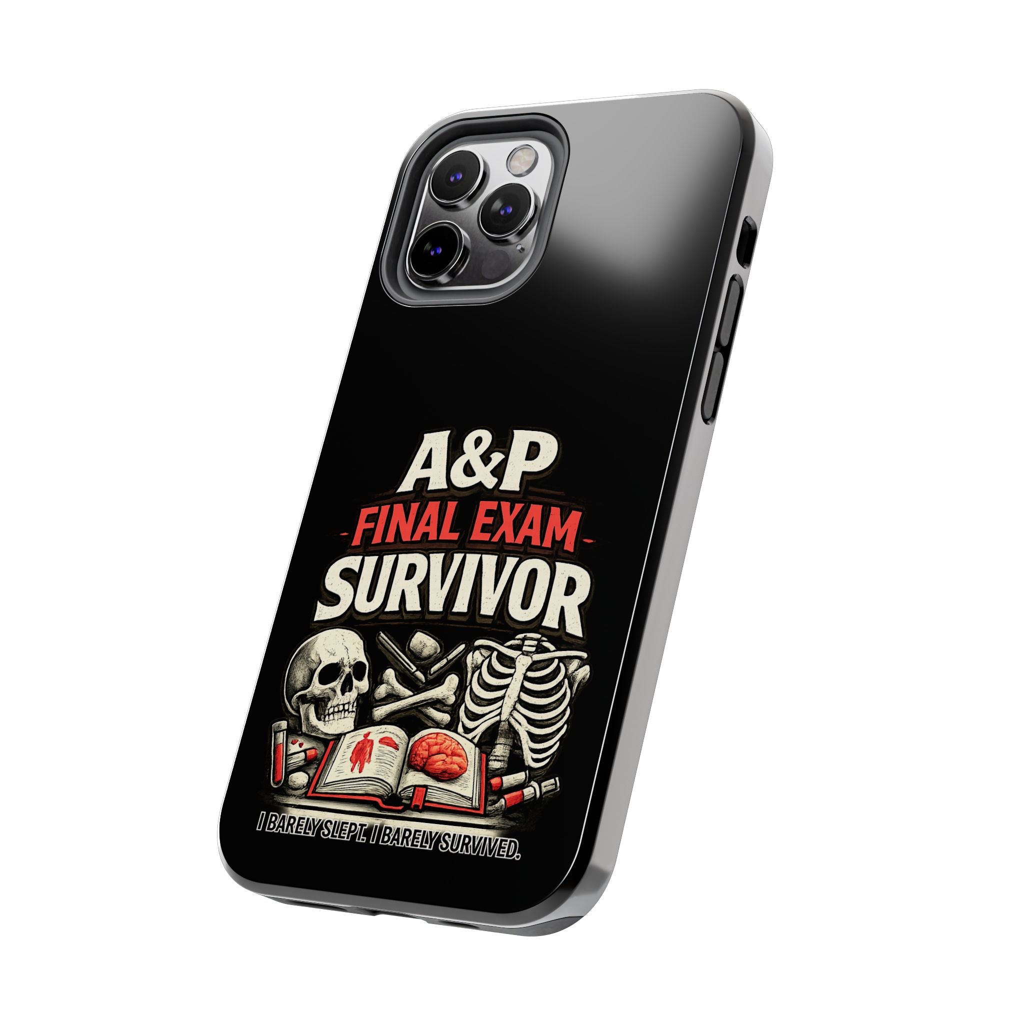 A&P Final Exam Survivor Tough Phone Case — Anatomy & Physiology Student Gift