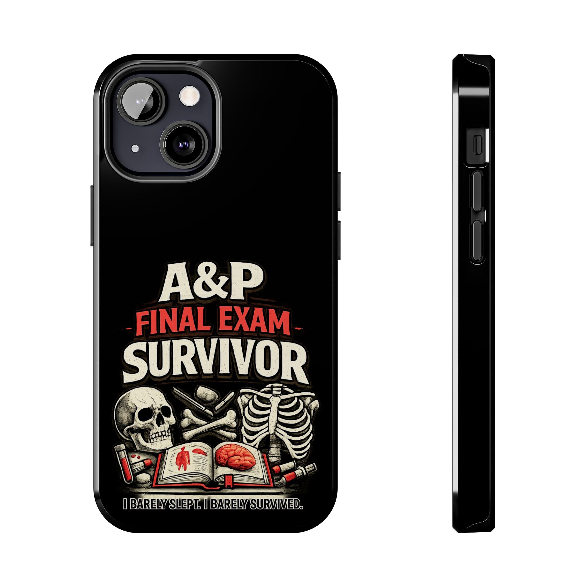 A&P Final Exam Survivor Tough Phone Case — Anatomy & Physiology Student Gift