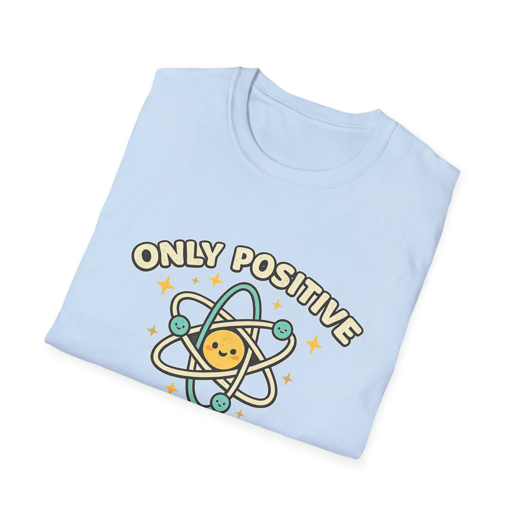 Only Positive Proton Vibes T-Shirt