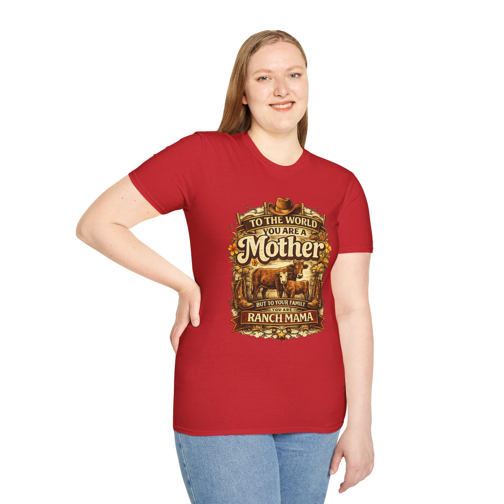 Ranch Mama T‑Shirt — “To the world you are a Mother but to your family you are Ranch Mama”