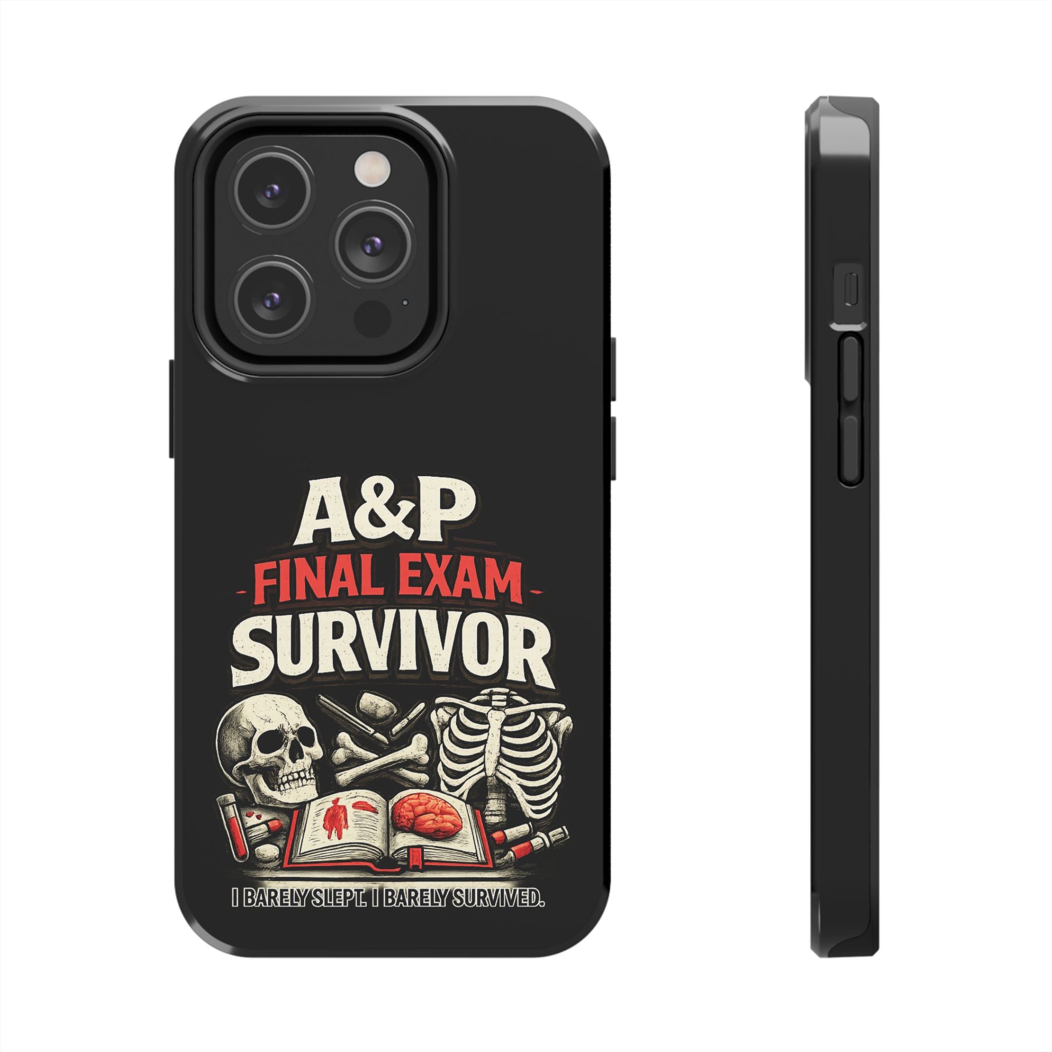 A&P Final Exam Survivor Tough Phone Case — Anatomy & Physiology Student Gift