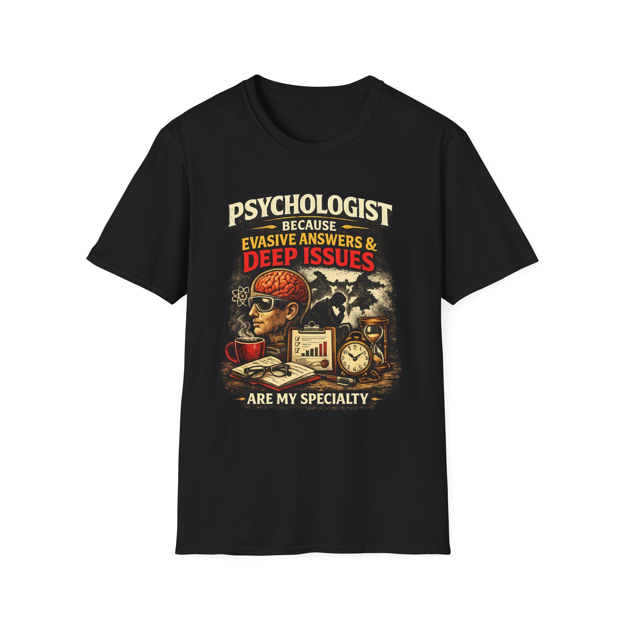 Psychologist T‑Shirt – “Because Evasive Answers & Deep Issues Are My Specialty” | Therapist Humor Tee