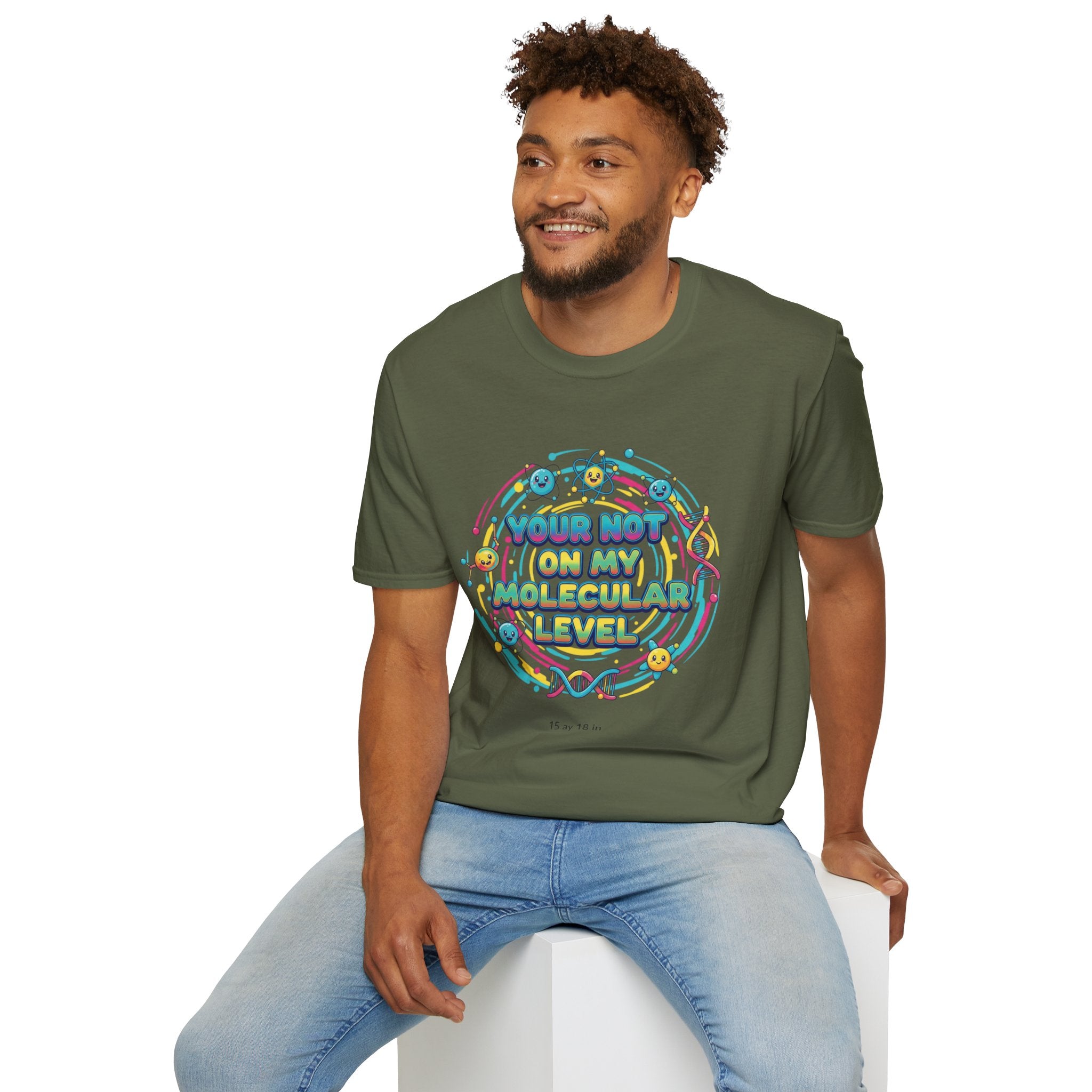 You’re Not On My Molecular Level T-Shirt — Funny Science Tee for Chemists & STEM Lovers