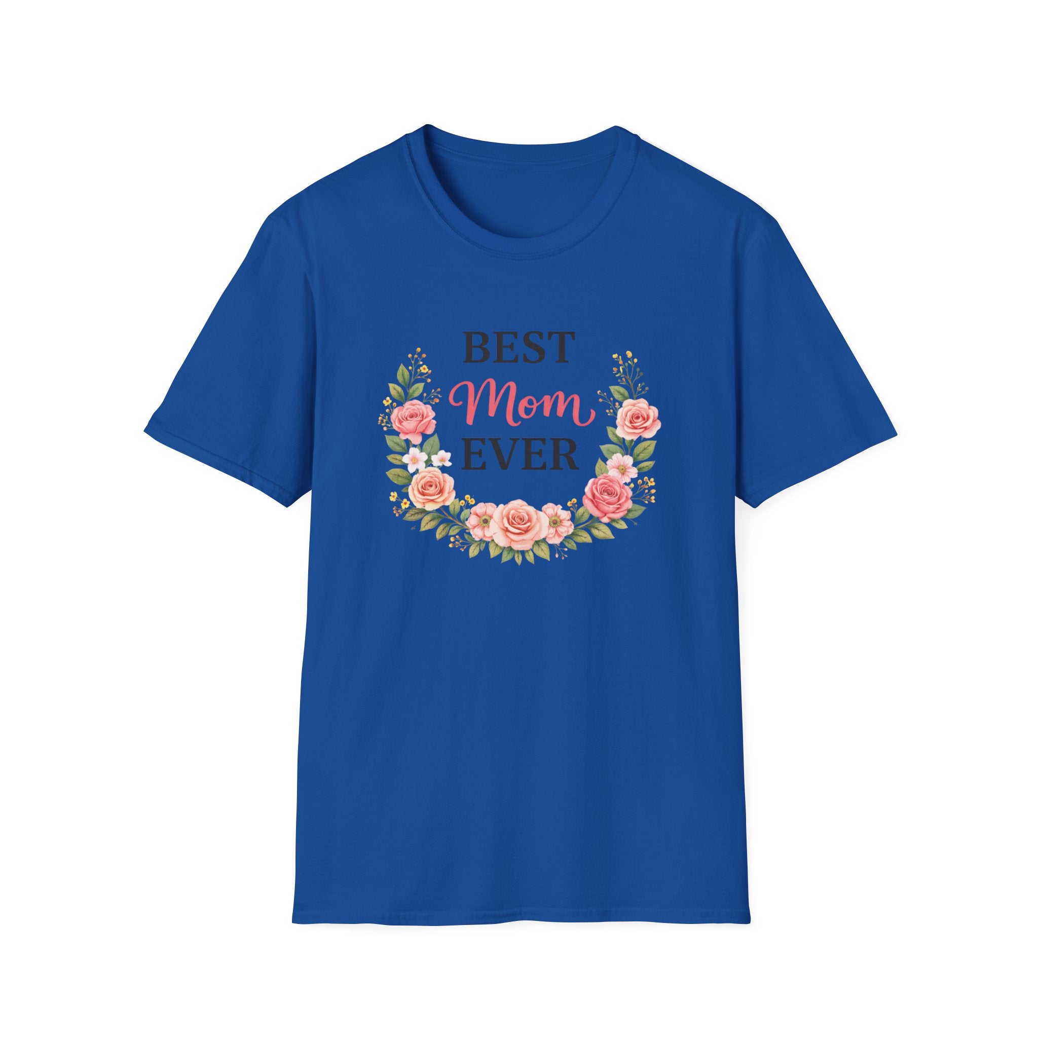 Best Mom Ever Floral T-Shirt — Mother’s Day Gift Tee