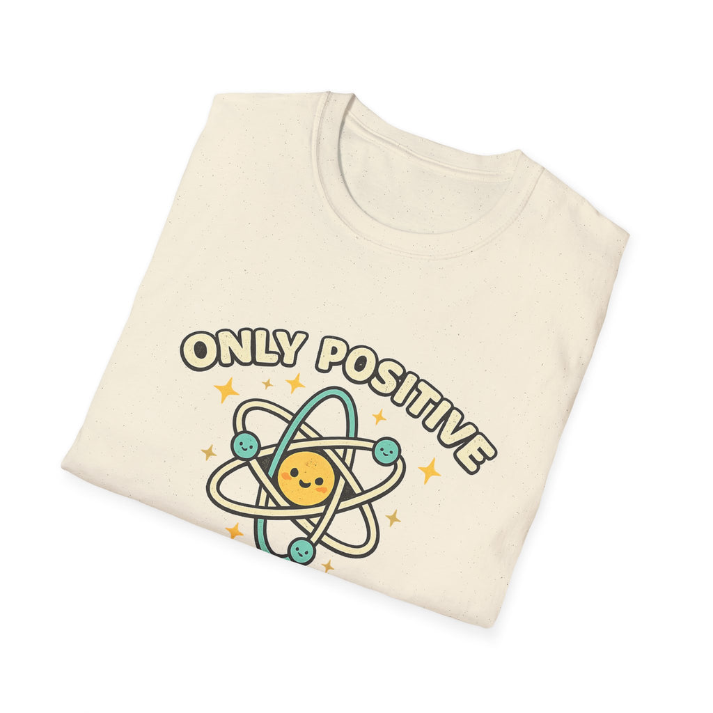 Only Positive Proton Vibes T-Shirt