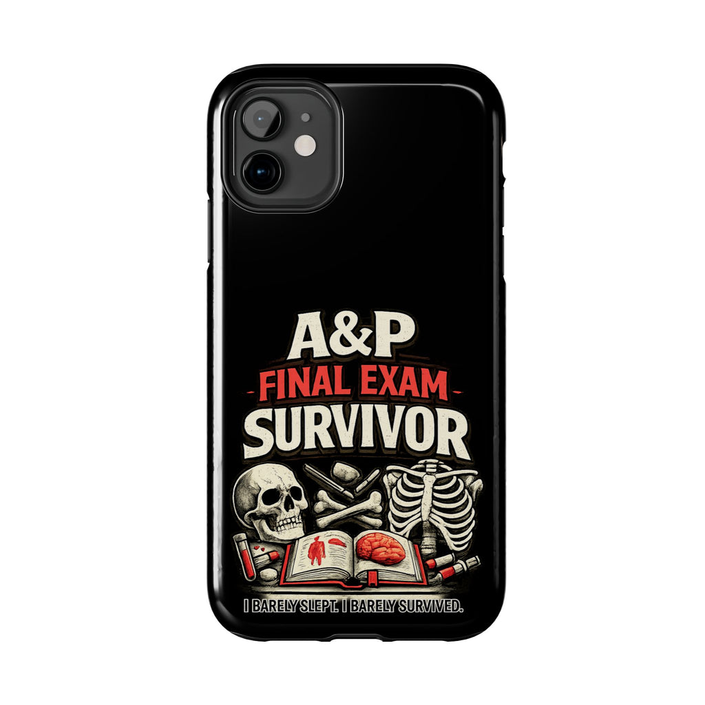 A&P Final Exam Survivor Tough Phone Case — Anatomy & Physiology Student Gift