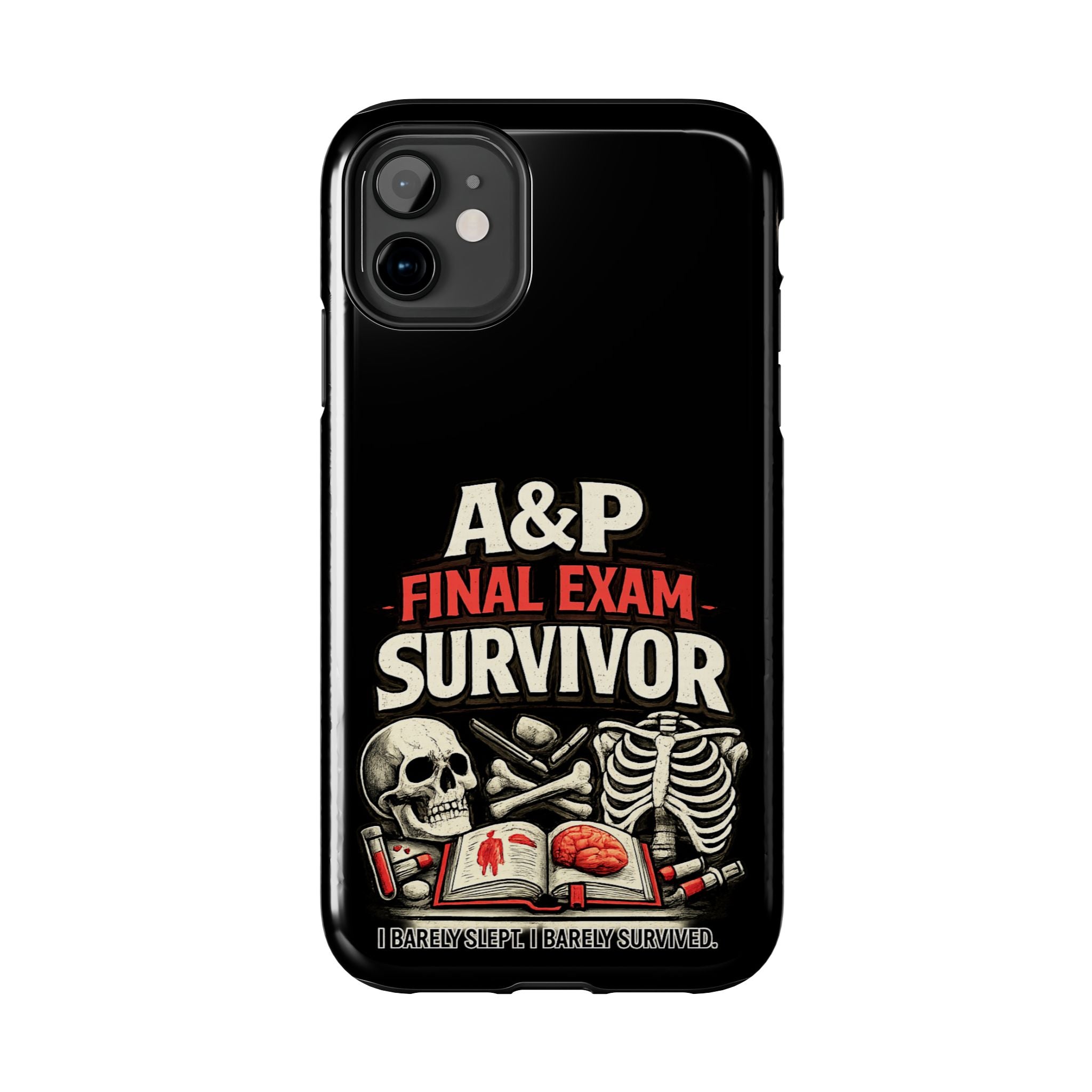 A&P Final Exam Survivor Tough Phone Case — Anatomy & Physiology Student Gift