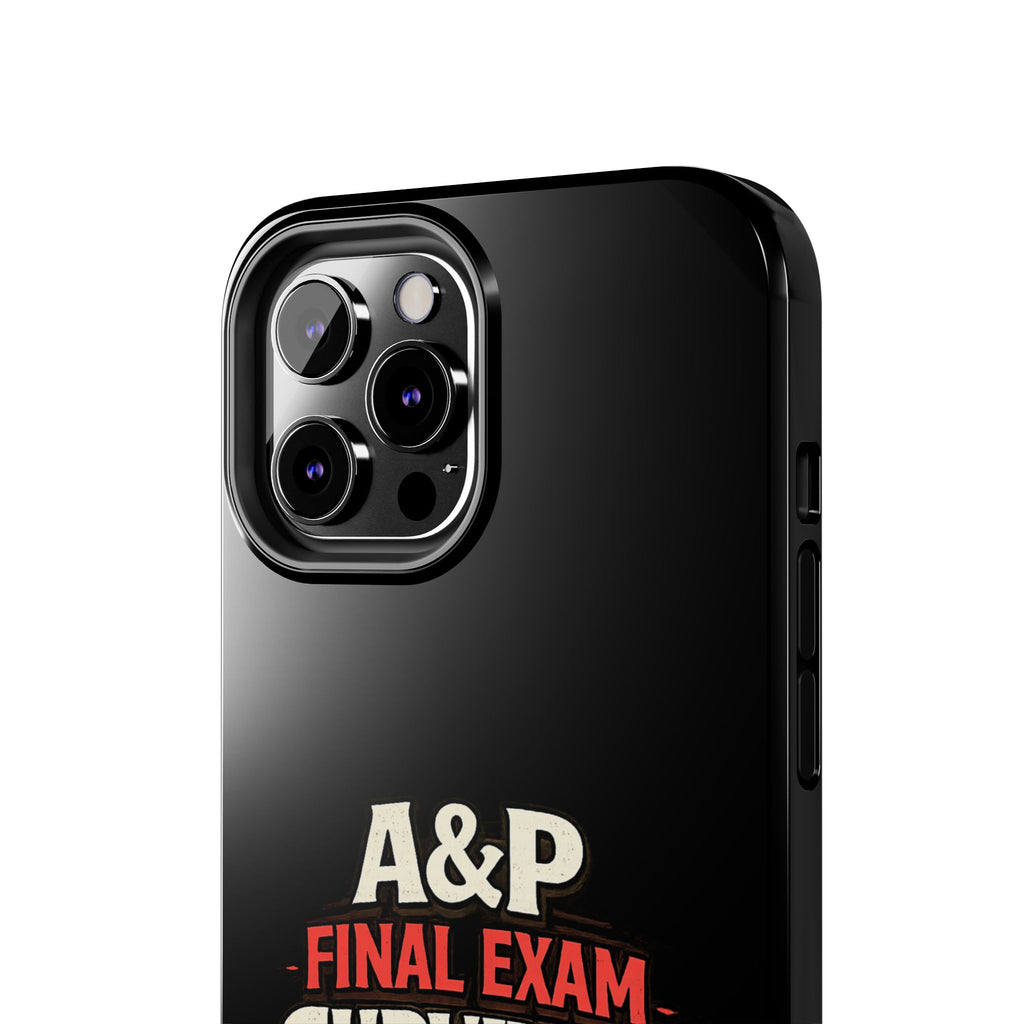 A&P Final Exam Survivor Tough Phone Case — Anatomy & Physiology Student Gift