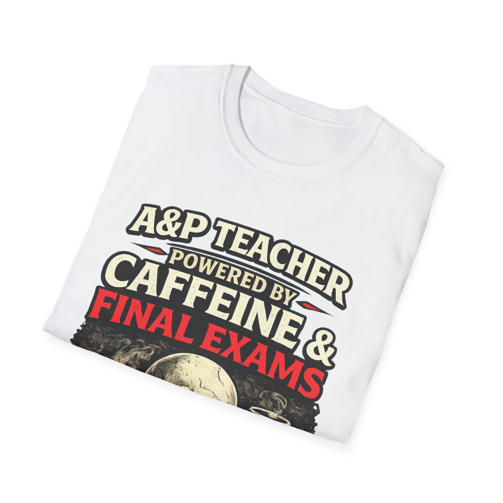 A&P Teacher T‑Shirt - "Powered by Caffeine & Final Exams" Skull Coffee Tee (Sarcastic Gift)