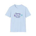 T-Shirt — “Sorry I Only Bond With Stable Elements” Chemistry Graphic Tee