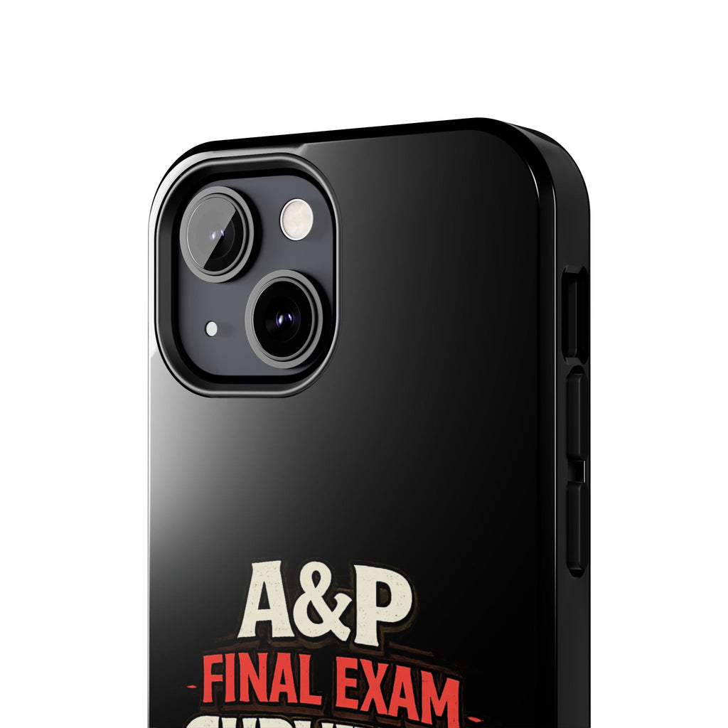 A&P Final Exam Survivor Tough Phone Case — Anatomy & Physiology Student Gift