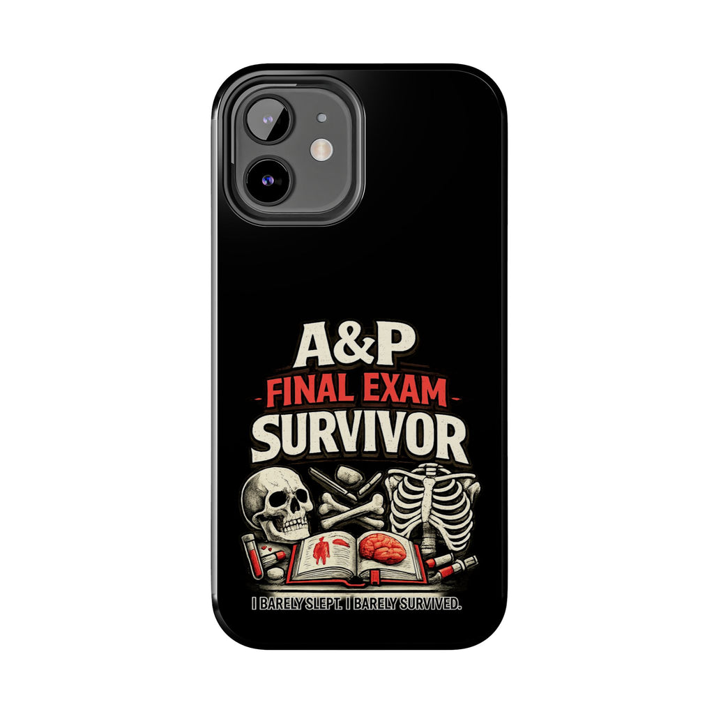 A&P Final Exam Survivor Tough Phone Case — Anatomy & Physiology Student Gift