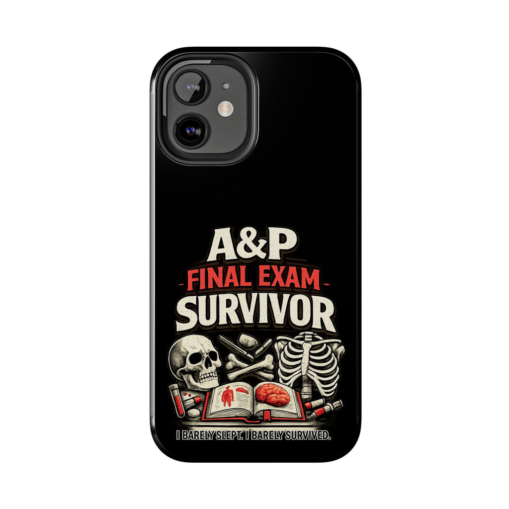 A&P Final Exam Survivor Tough Phone Case — Anatomy & Physiology Student Gift