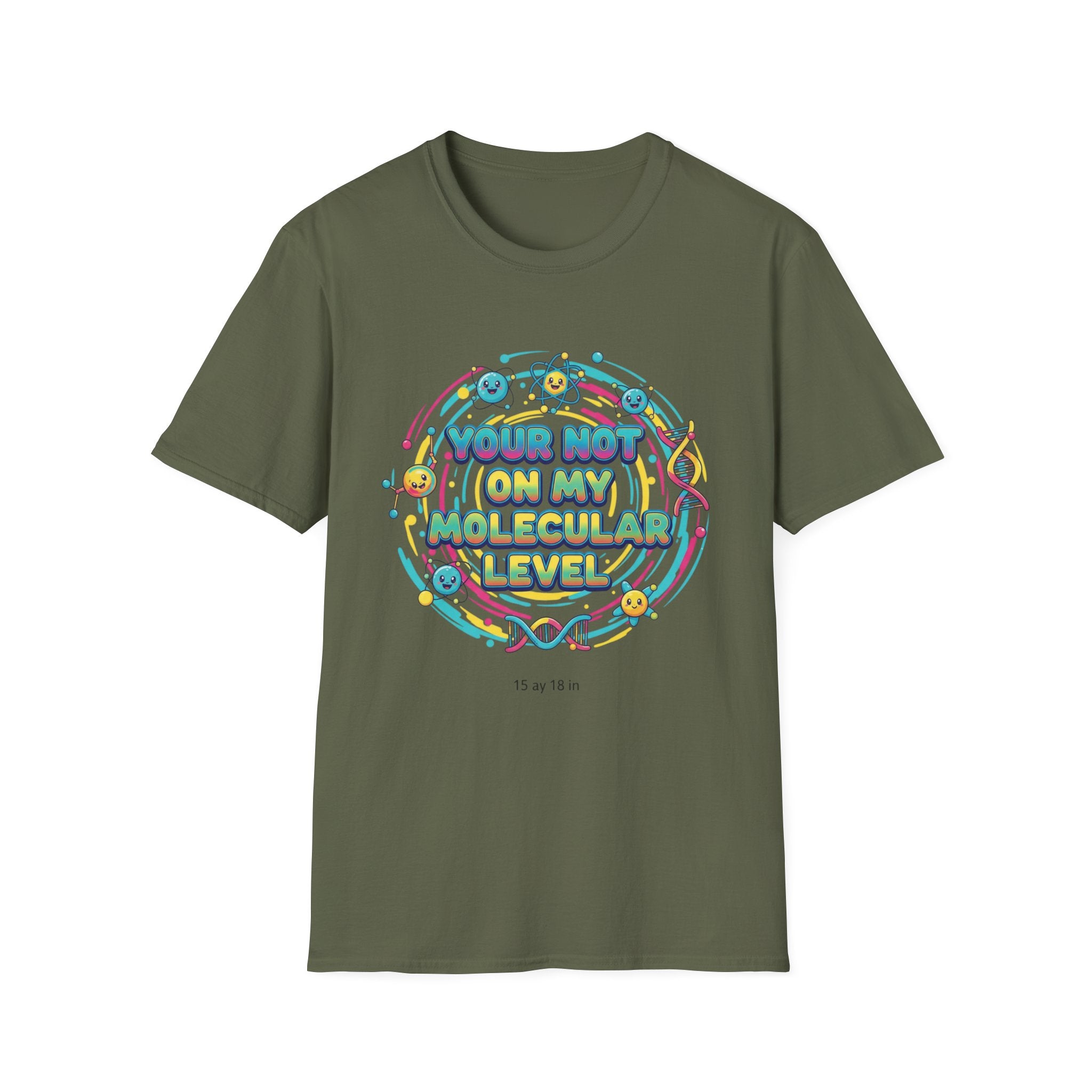 You’re Not On My Molecular Level T-Shirt — Funny Science Tee for Chemists & STEM Lovers