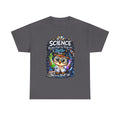 Science Owl T-Shirt — "Science: Because Figuring Things Out Is Better Than Making Stuff Up" Cute Nerdy Tee