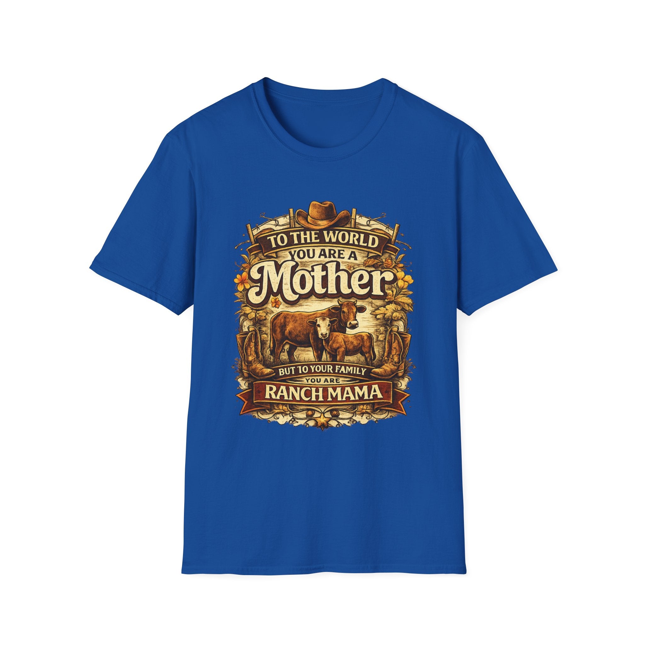 Ranch Mama T‑Shirt — “To the world you are a Mother but to your family you are Ranch Mama”