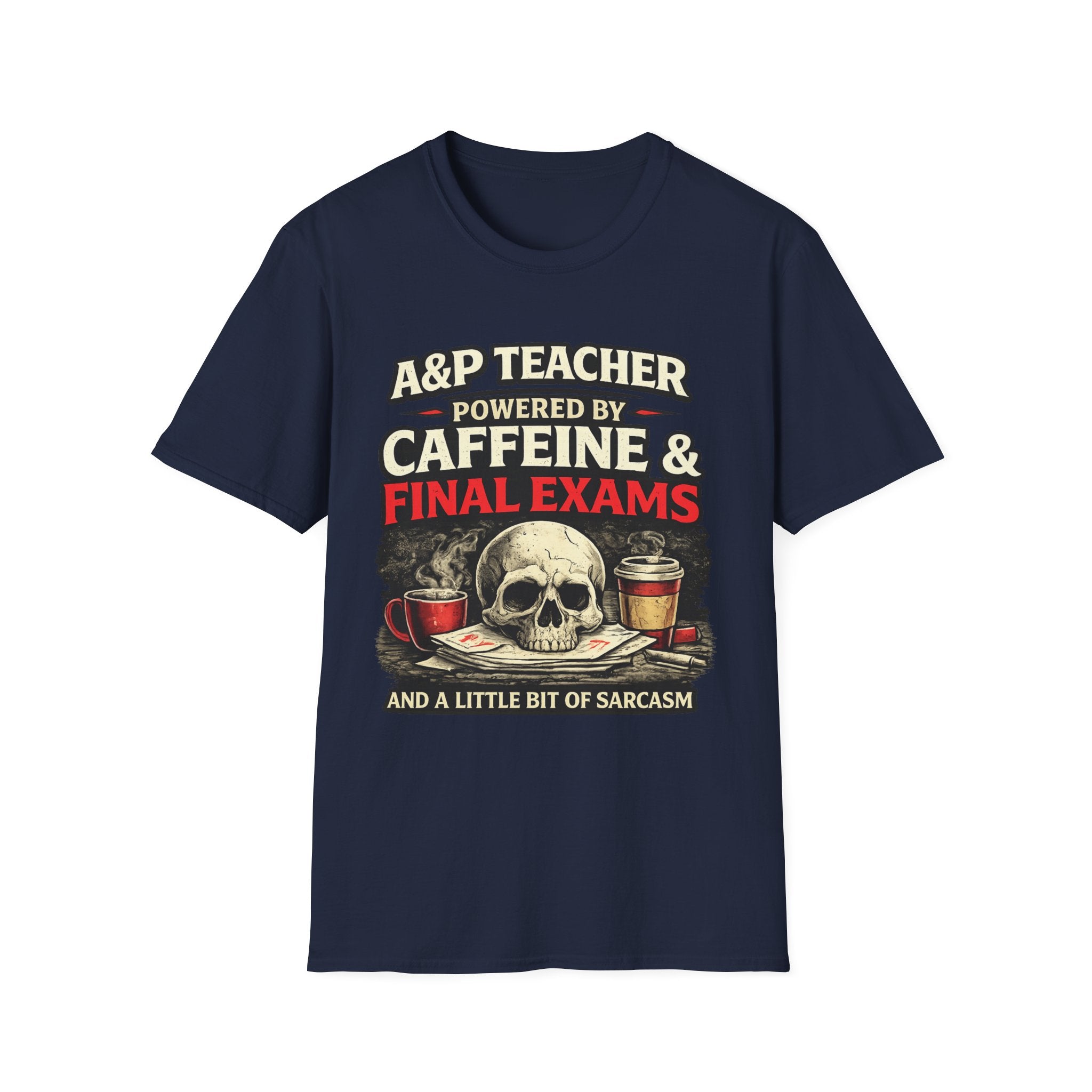 A&P Teacher T‑Shirt - "Powered by Caffeine & Final Exams" Skull Coffee Tee (Sarcastic Gift)