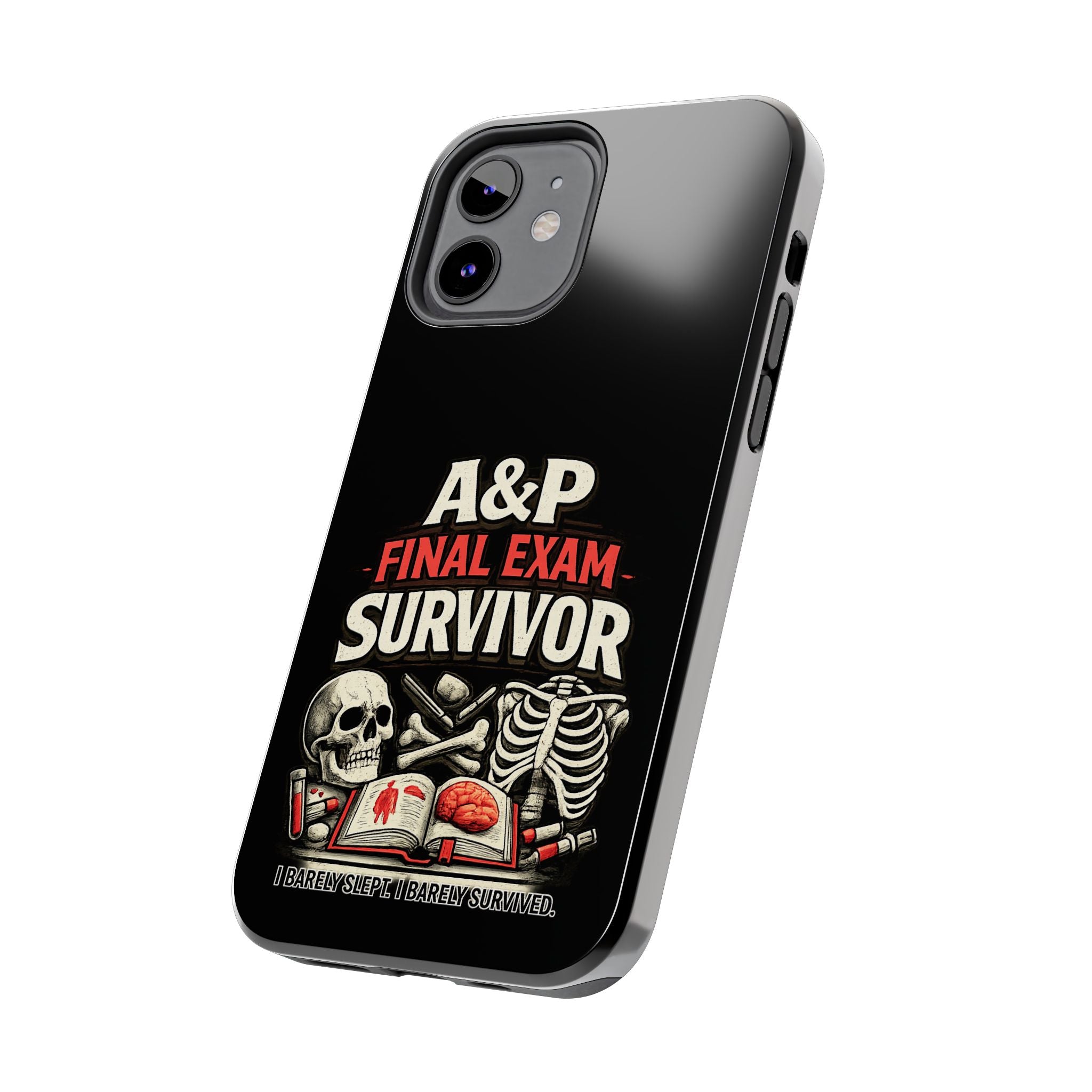 A&P Final Exam Survivor Tough Phone Case — Anatomy & Physiology Student Gift