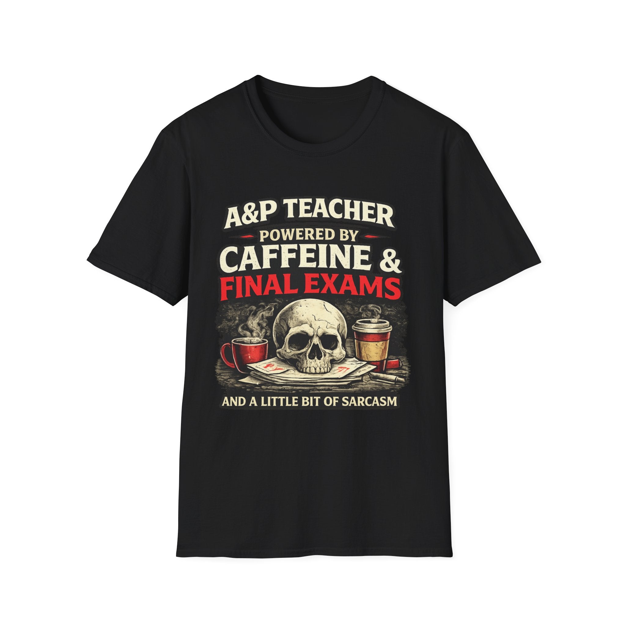 A&P Teacher T‑Shirt - "Powered by Caffeine & Final Exams" Skull Coffee Tee (Sarcastic Gift)