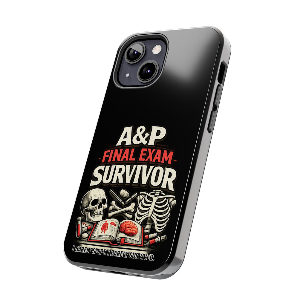 A&P Final Exam Survivor Tough Phone Case — Anatomy & Physiology Student Gift