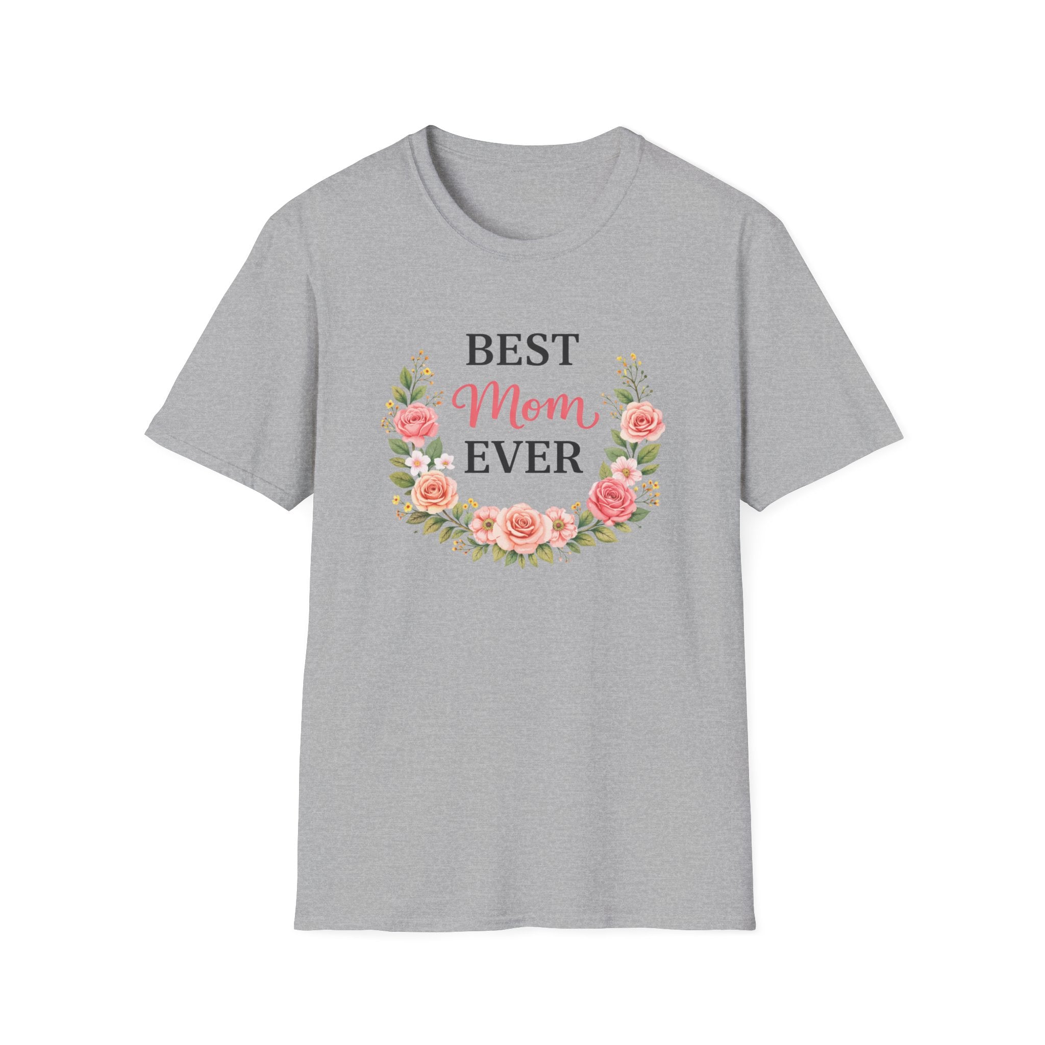 Best Mom Ever Floral T-Shirt — Mother’s Day Gift Tee