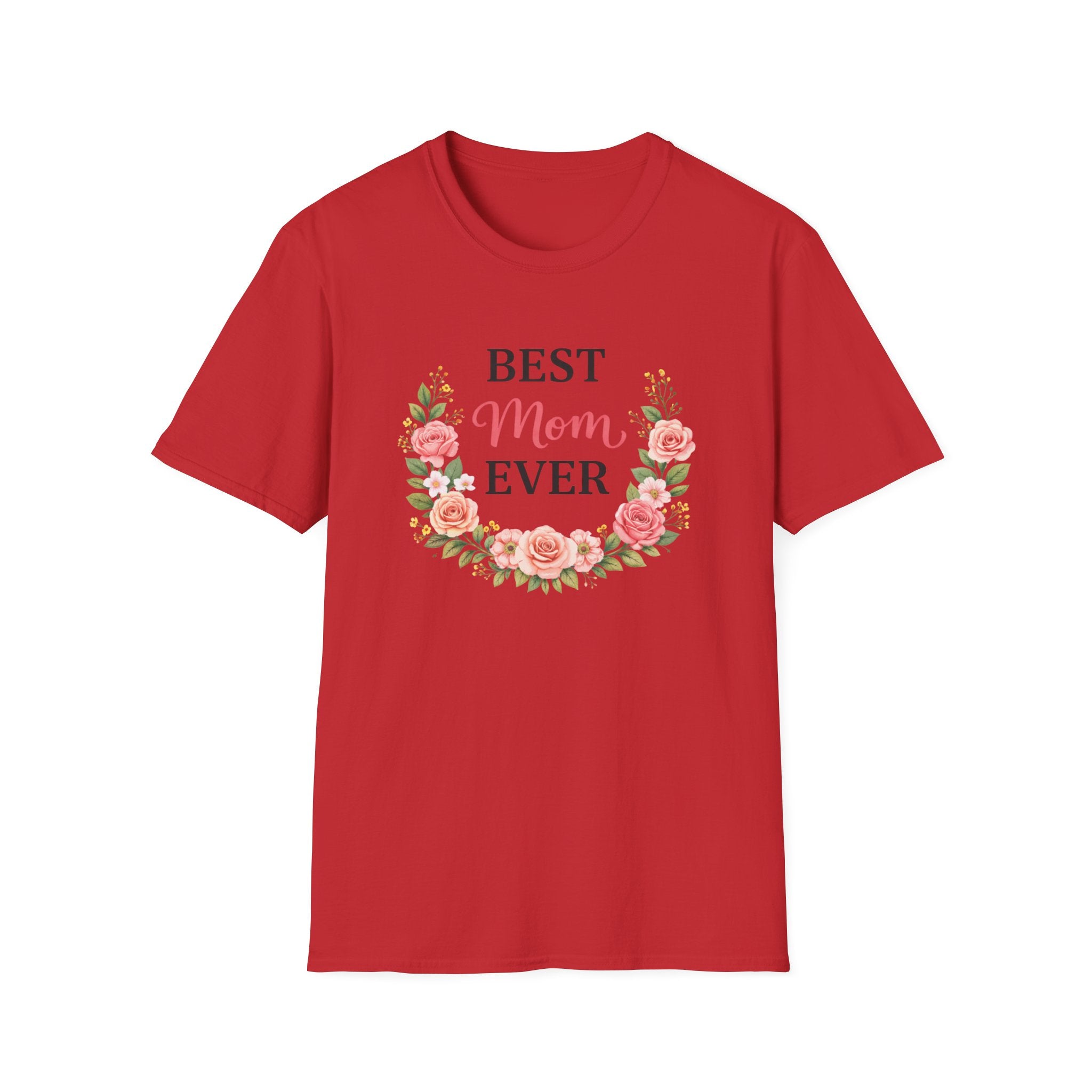Best Mom Ever Floral T-Shirt — Mother’s Day Gift Tee
