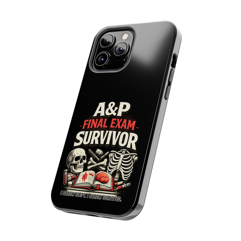 A&P Final Exam Survivor Tough Phone Case — Anatomy & Physiology Student Gift
