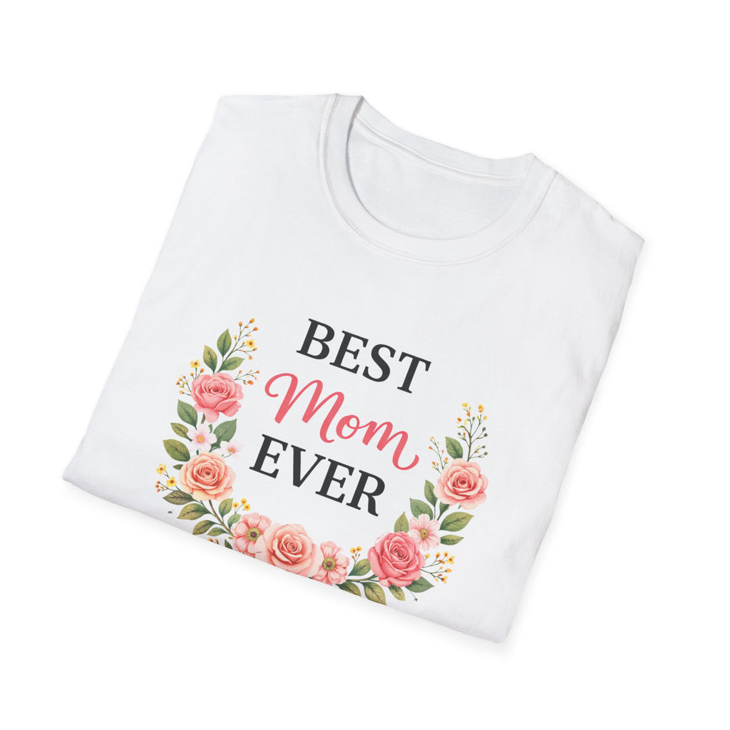 Best Mom Ever Floral T-Shirt — Mother’s Day Gift Tee