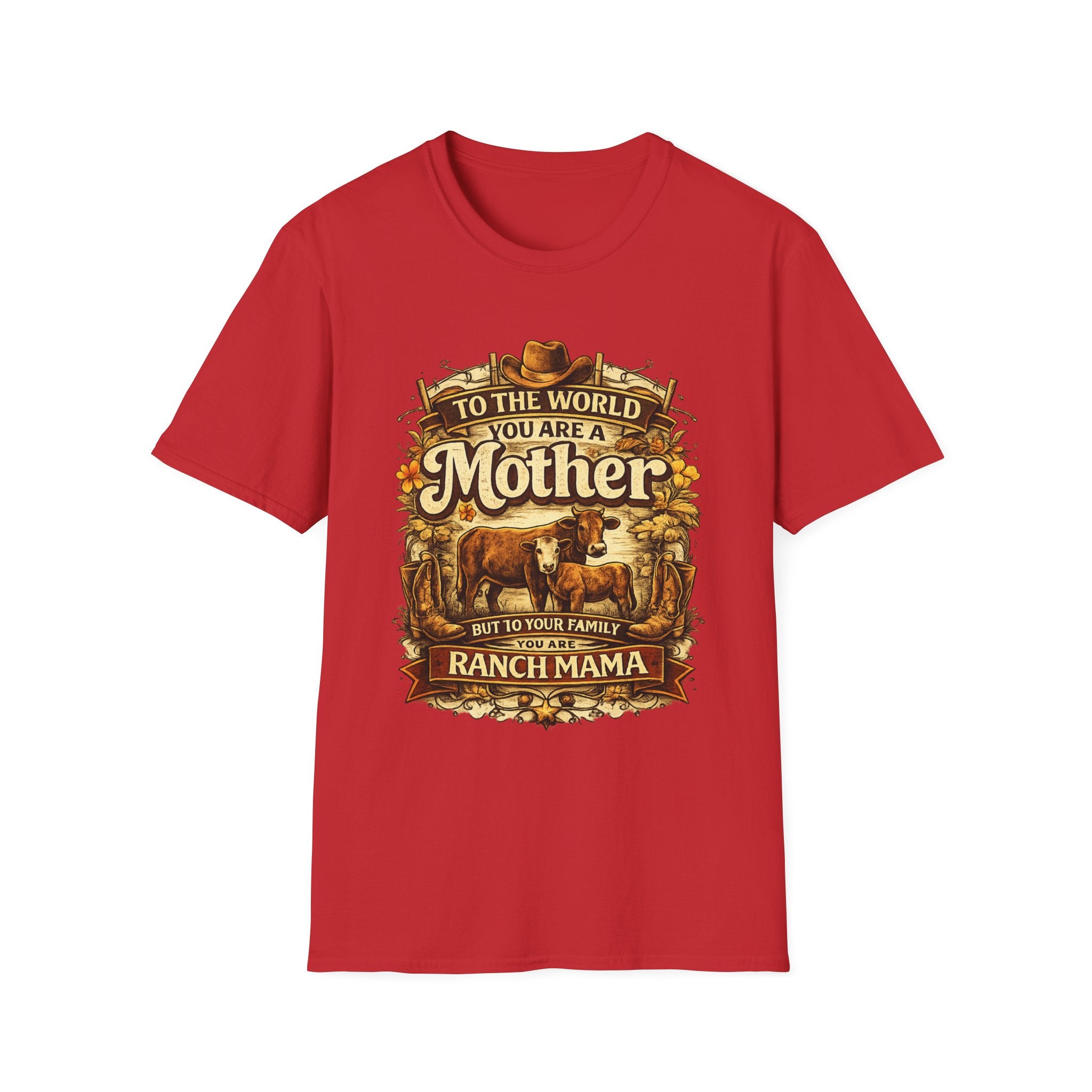 Ranch Mama T‑Shirt — “To the world you are a Mother but to your family you are Ranch Mama”