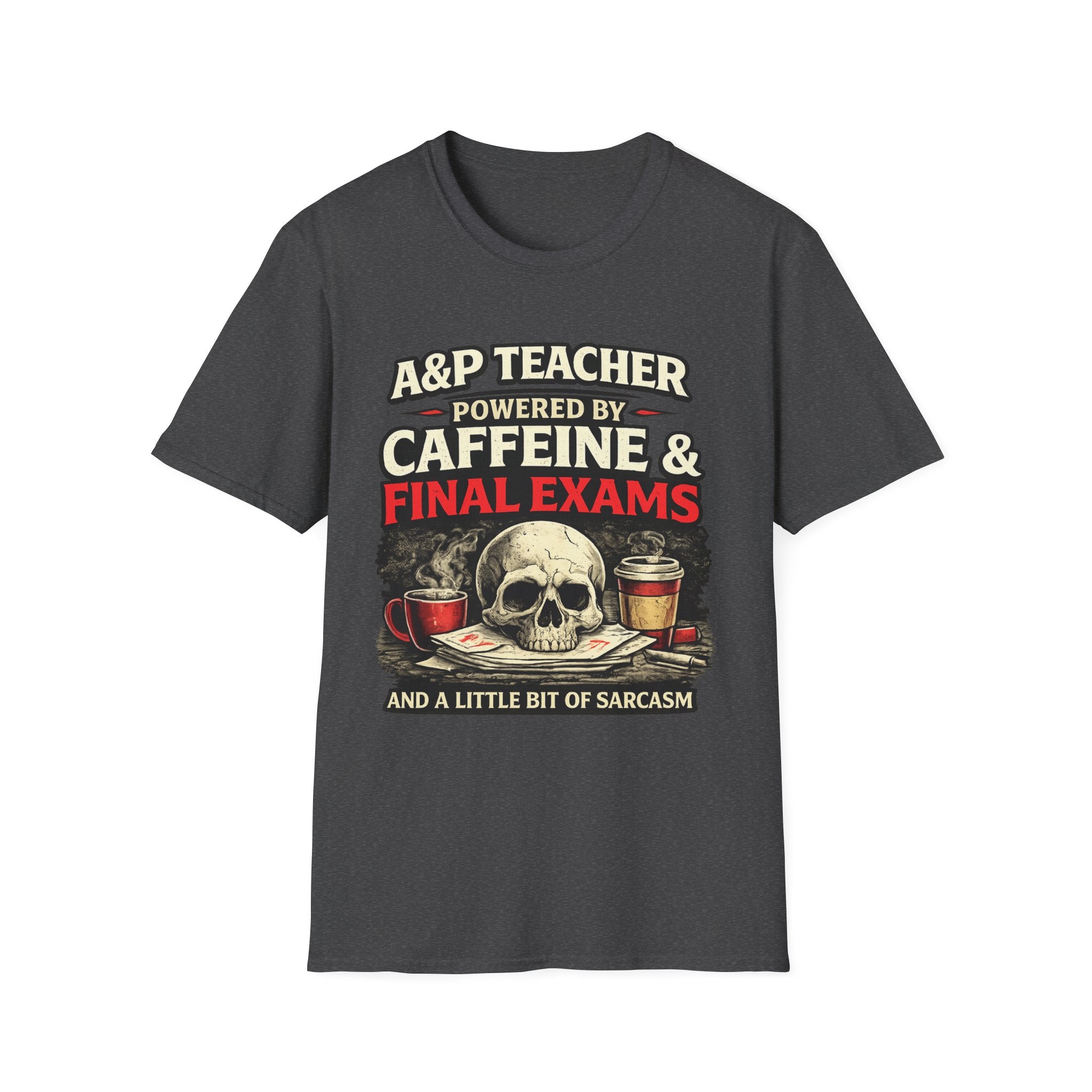 A&P Teacher T‑Shirt - "Powered by Caffeine & Final Exams" Skull Coffee Tee (Sarcastic Gift)