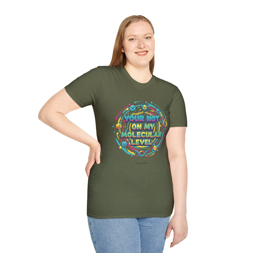You’re Not On My Molecular Level T-Shirt — Funny Science Tee for Chemists & STEM Lovers