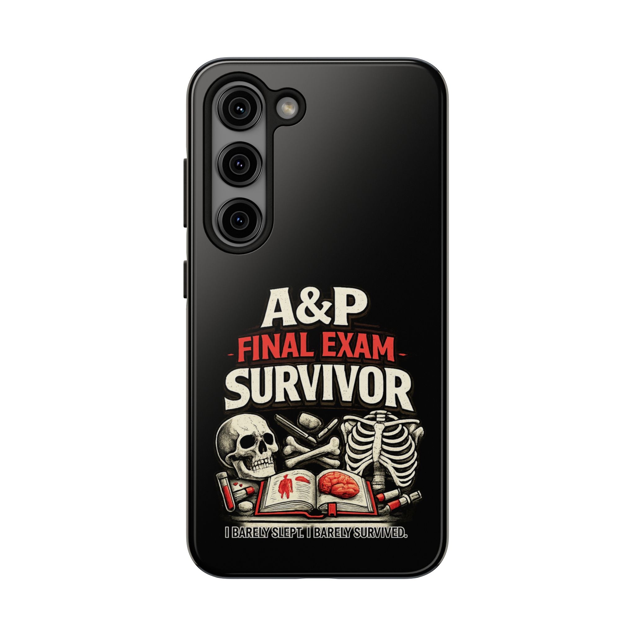 A&P Final Exam Survivor Tough Phone Case — Anatomy & Physiology Student Gift
