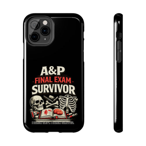 A&P Final Exam Survivor Tough Phone Case — Anatomy & Physiology Student Gift
