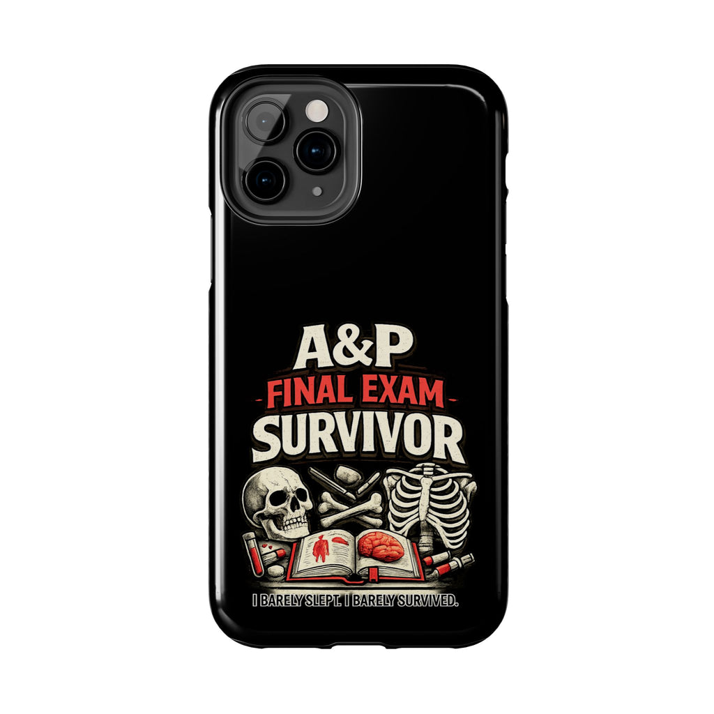 A&P Final Exam Survivor Tough Phone Case — Anatomy & Physiology Student Gift
